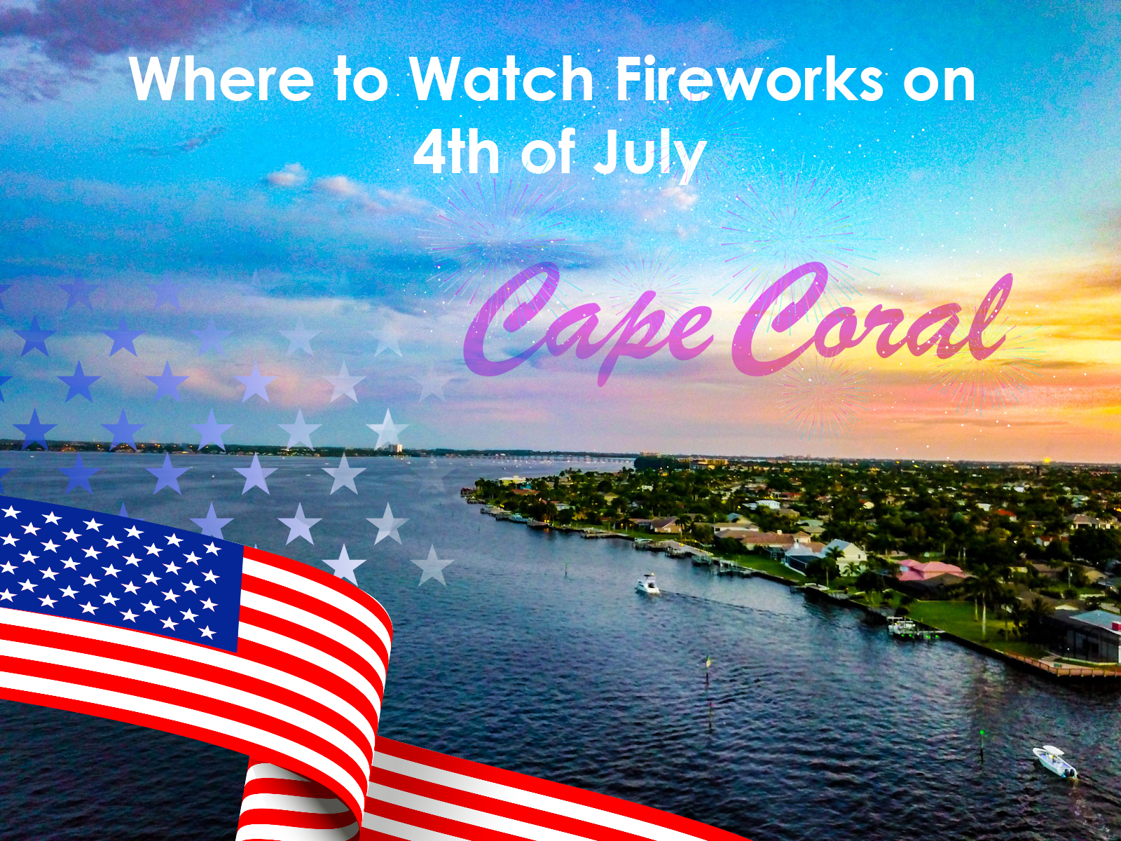 Where to Watch Fireworks on 4th of July in Cape Coral